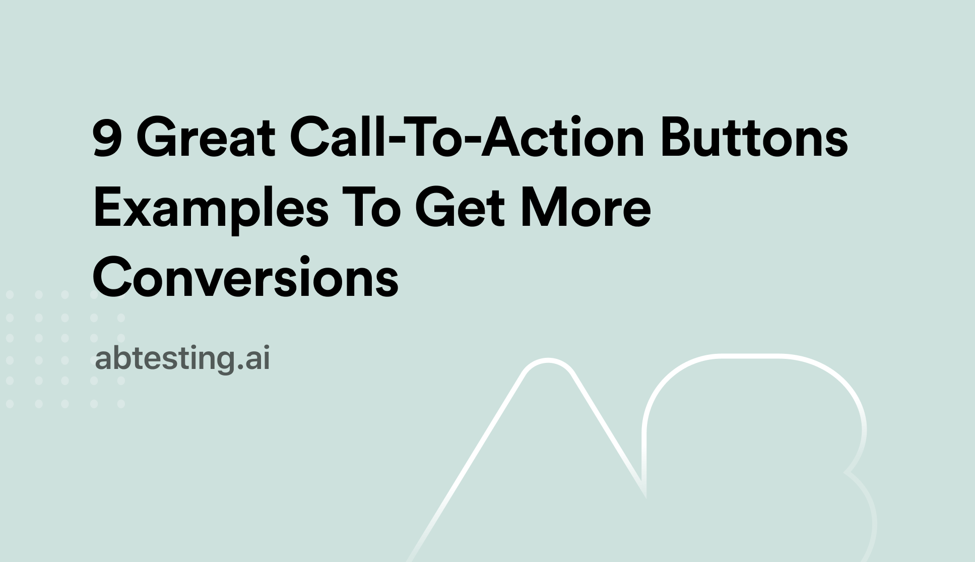 9 Great Call To Action Buttons Examples To Get More Conversions Abtestingai 8457