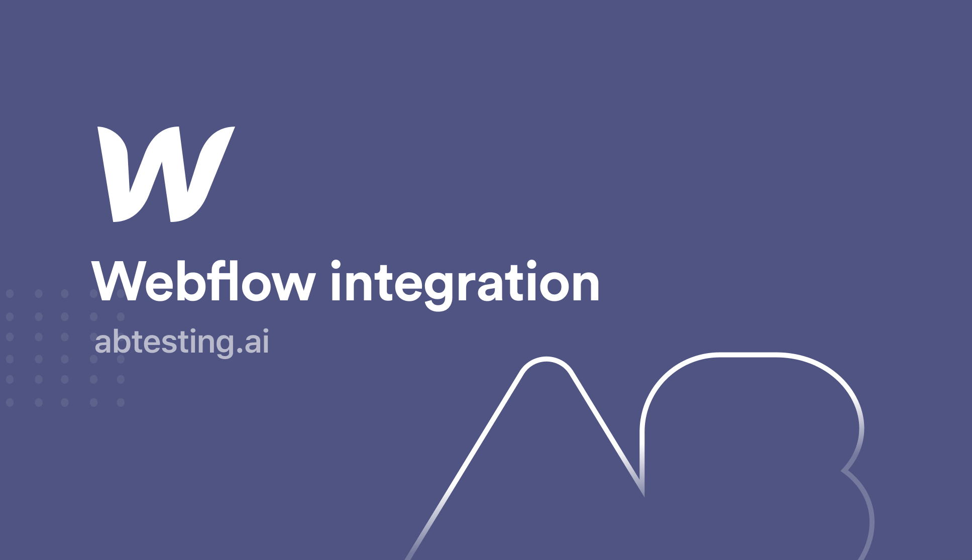 How To Do A/B Testing On A Webflow Site - ABtesting.ai